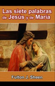 siete-palabras-jesus-maria